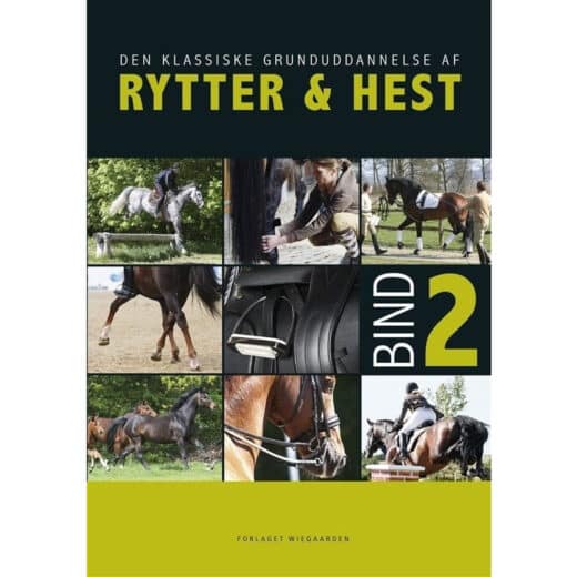 Den Klassiske Grunduddannelse af Rytter & Hest, Bind 2